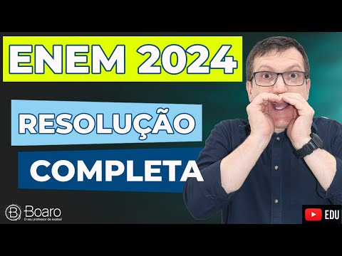 ENEM 2024 | RESOLUÇÃO COMPLETA | Professor Boaro