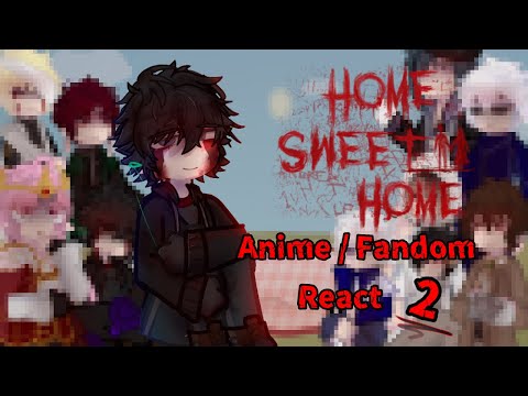 Anime/Fandom Reacts to || Sweet Home || Part 2/2 || Gacha club 2