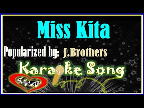 Miss Kita Karaoke Version by J. Brothers -Karaoke Cover