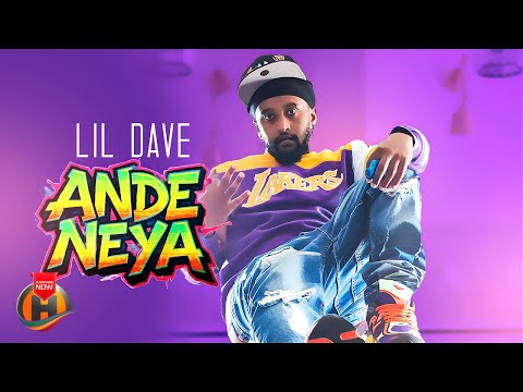 Lil Daev - Ande Neya | ሊል ዴቭ - አንዴ ነያ | New Ethiopian Music 2025 (Official Video)