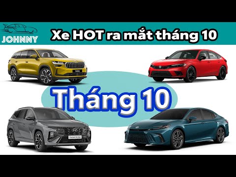 Toyota Camry 2025, Tucson, Civic và Loạt xe đáng chú ý ra mắt Việt Nam trong tháng 10