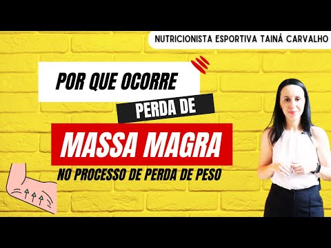 Por que ocorre perda de MASSA MAGRA no processo de perda de peso