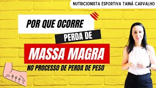 Por que ocorre perda de MASSA MAGRA no processo de perda de peso