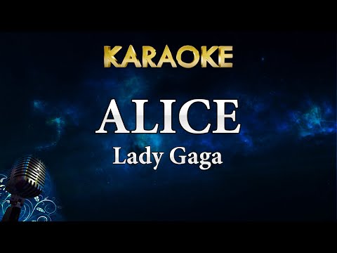 Lady Gaga – Alice (Karaoke Instrumental)