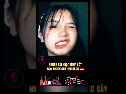 Những bài hát của Indonesia từng gây bão tiktok #nhachay #nhachot #shorts