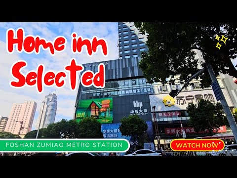 Homeinn Selected (Foshan Zumiao Metro Station)