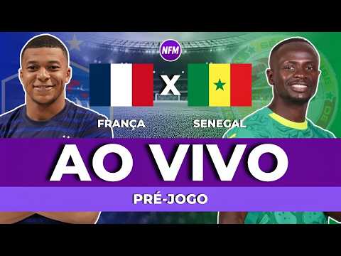🇫🇷 FRANÇA X SENEGAL 🇸🇳 AO VIVO COM IMAGENS DO ESTÚDIO | GRUPO I | PRÉ-JOGO DA FRANÇA AO VIVO
