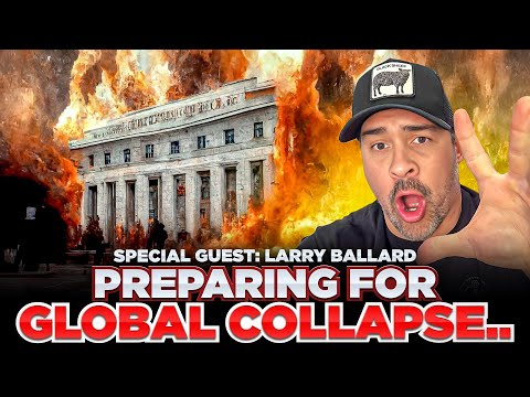 Worldwide Financial Collapse & The Global Reset..Larry Ballard Explains