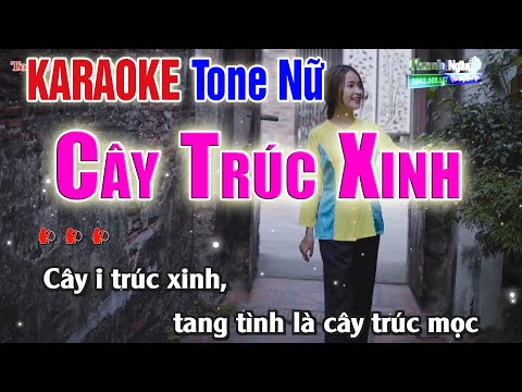 Cây Trúc Xinh Karaoke Tone Nữ Bản Phối Chuẩn | Âm Thanh Tách Nhạc 2Fi – Nhạc Sống Thanh Ngân