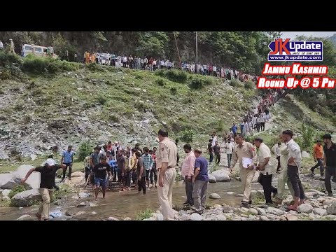 Jammu Kashmir Roundup @ 5 Pm 28 JUNE 2025