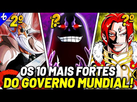 OS 10 MEMBROS MAIS FORTES DO GOVERNO MUNDIAL - A HIERARQUIA DO GOVERNO EM ONE PIECE