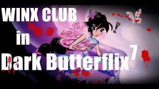 Winx Club || Dark Butterflix || New Transformation