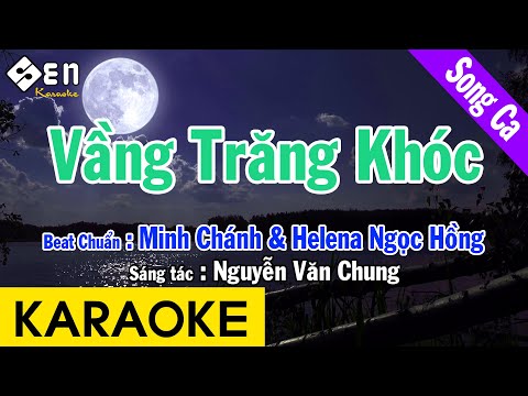 [ KARAOKE ] Vầng Trăng Khóc – Song Ca Beat Chuẩn Minh Chánh & Helena Ngọc Hồng