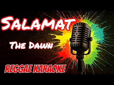 Salamat – The Dawn Reggae (karaoke version)