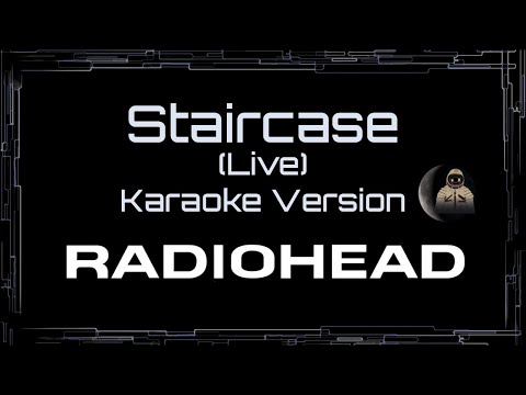 Radiohead • Staircase (Live) (CC Karaoke / Instrumental) [UVR]