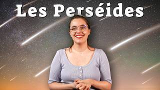 Observer les PERSÉIDES (étoiles filantes) avant qu’il ne soit TROP TARD : comment faire ?