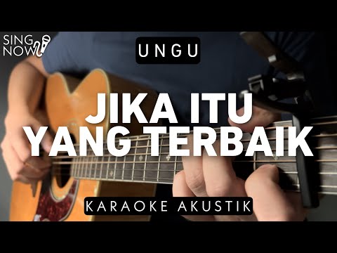 Jika Itu Yang Terbaik – Ungu (Karaoke Akustik)