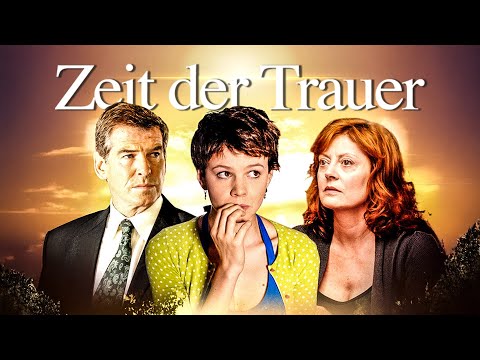 Zeit der Trauer (DRAMA FILM mit PIERCE BROSNAN, bewegender Film, Familiendrama Filme auf Deutsch)