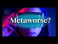 Understanding the Metaverse