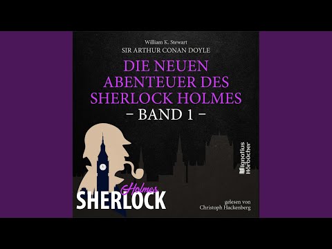 Kapitel 1 - Teil 21 - Die neuen Abenteuer des Sherlock Holmes (Band 1)