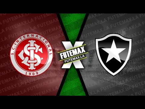 INTERNACIONAL X BOTAFOGO AO VIVO COM IMAGENS - JOGO DE HOJE - ASSISTA AGORA!