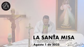 Padre Chucho - La Santa Misa (Viernes 1 de Agosto)