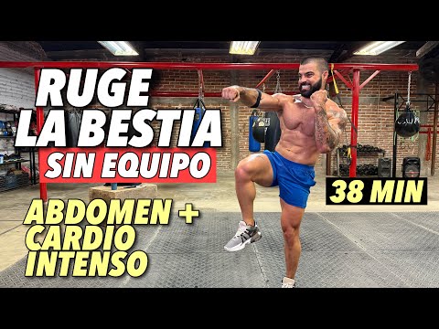RUGE LA BESTIA: Rutina en Casa SIN EQUIPO | Abdomen y Cardio al Límite (38 Minutos)