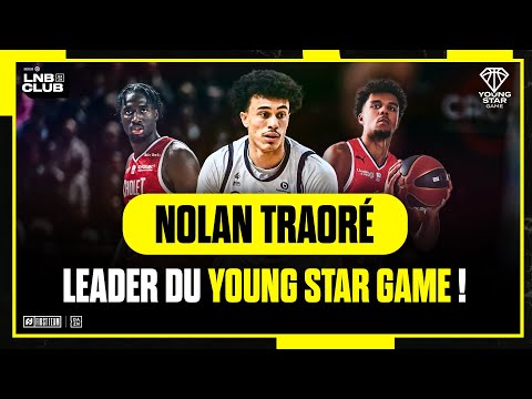 NOLAN TRAORÉ : LEADER DU YOUNG STAR GAME ! Draft Young Star Game / LNB DAZN Club #4 avec @daznfrance