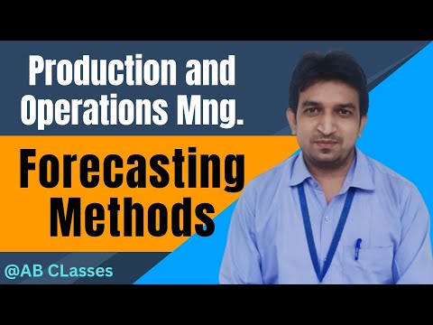 Forecasting methods | forecasting methods in production and operations management