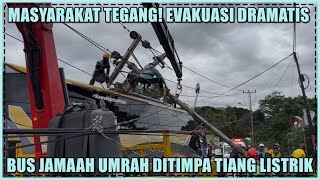 Masyarakat Tegang, Evakuasi Dramatis Bus Jamaah Umrah Ditimpa Tiang Listrik