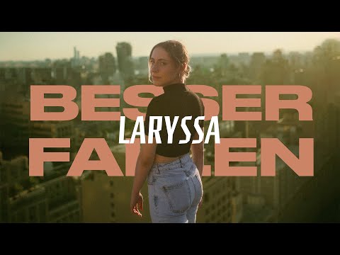 LARYSSA – Besser Fallen (Offizielles Musikvideo)