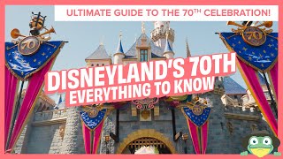 Everything You Need to Know About Disneyland's 70th Anniversary Celebration!