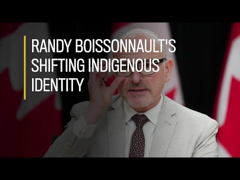 Randy Boissonnault's shifting Indigenous identity