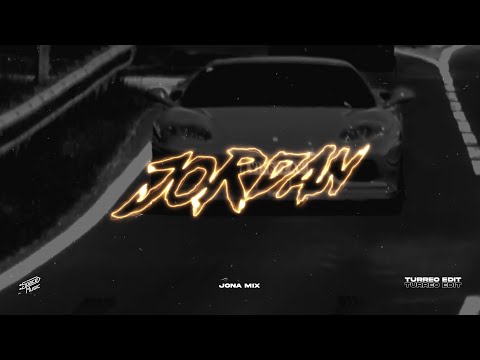 Jordan ( Turreo Edit ) - Jona Mix