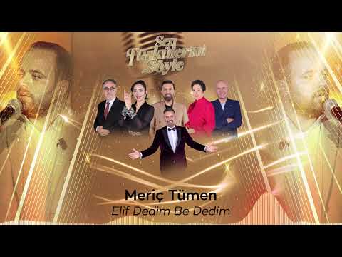 Meriç Tümen - Elif Dedim Be Dedim - Sen Türkülerini Söyle @trt1