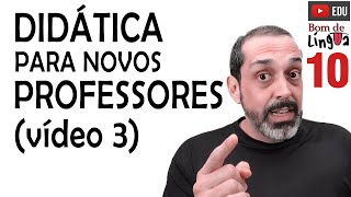 DIDÁTICA para novos PROFESSORES (3) #bdl