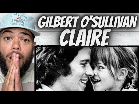 SO SWEET!| FIRST TIME HEARING Gilbert O' Sullivan -  Claire REACTION