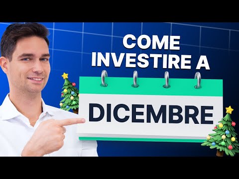 Come Investire a Dicembre 2024: Mercati ai Massimi, Ribilanciamenti e Opportunità!