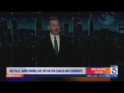 ABC pulls ‘Jimmy Kimmel Live’ off the air over Charlie Kirk comments