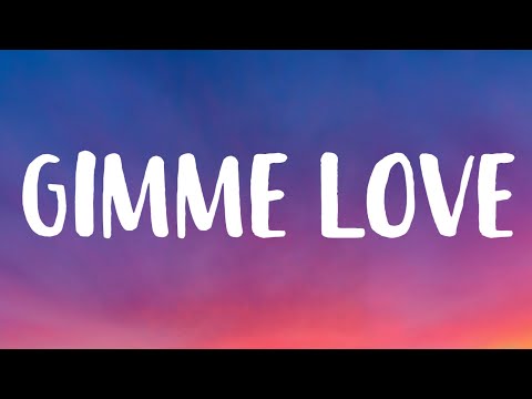 Sia - Gimme Love (Lyrics)