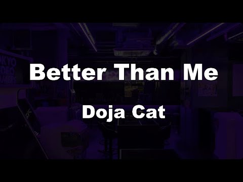 Karaoke♬ Better Than Me – Doja Cat 【No Guide Melody】 Instrumental