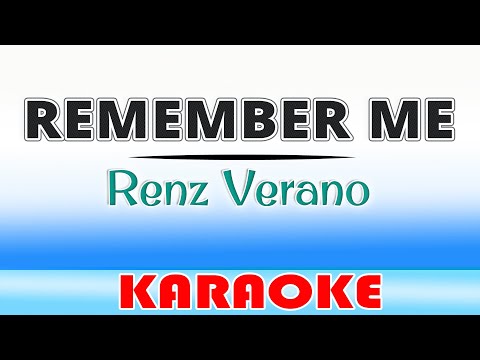 Remember Me - Renz Verano KARAOKE