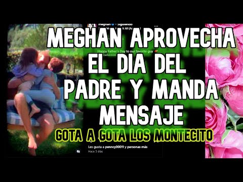 ✅Meghan y Harry Dia del Padre: videos tiernos pero intenciones frías y calculadas👩‍👩‍👦‍👦