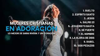 Mujeres en ADORACIÓN 🌸 Música Cristiana Para Momentos Difíciles - Alabanzas que Sanan el Alma