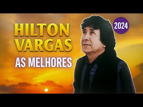 HILTON VARGAS – CD COMPLETO 2025 | GRANDES SUCESSOS DO BREGA E FORRÓ