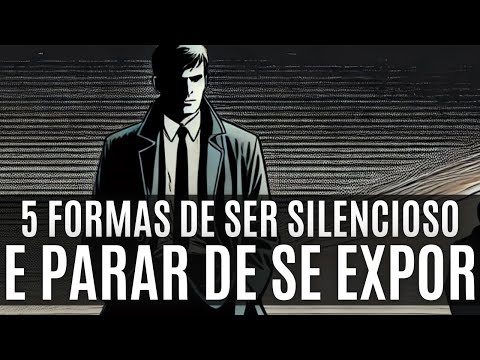 5 MANEIRAS de FAZER SILÊNCIO e PARAR DE SE EXPOR [ de um jeito inteligente ]