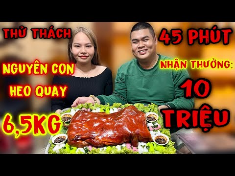 Chấn Động Bé Mai Thử Thách Ăn Nguyên Con Heo Quay 6,5Kg Trong 45Phút Nhận Thưởng 10.000.000Đ