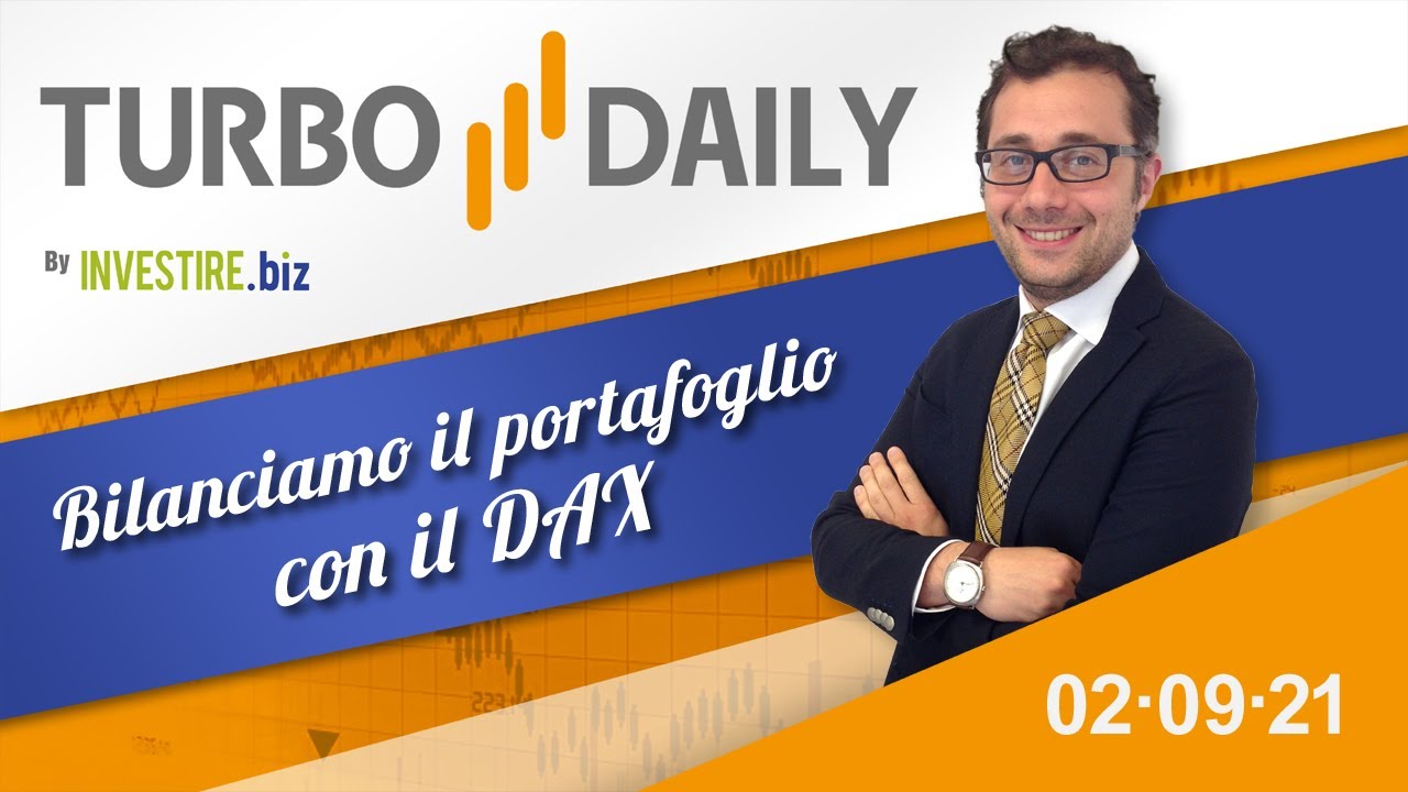 Turbo Daily 02.09.2021 - Bilanciamo il portafoglio con il DAX
