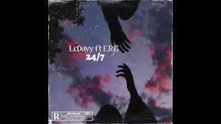 24/7 Lcdayy ft E.R.G