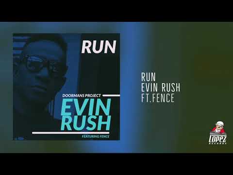Run | Evin Rush ft. Fence